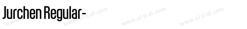 Jurchen Regular字体转换 Jurchen Regular字体转换
